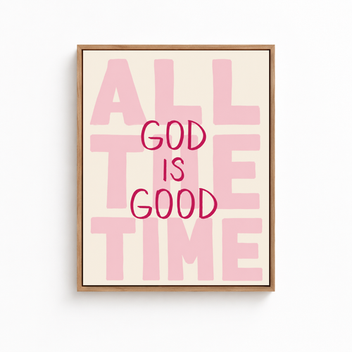 All The Time God Is Good Canvas Wall Art Aura Canvas
