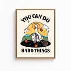 You Can Do Hard Things Goose Canvas Wall Art Aura Canvas
