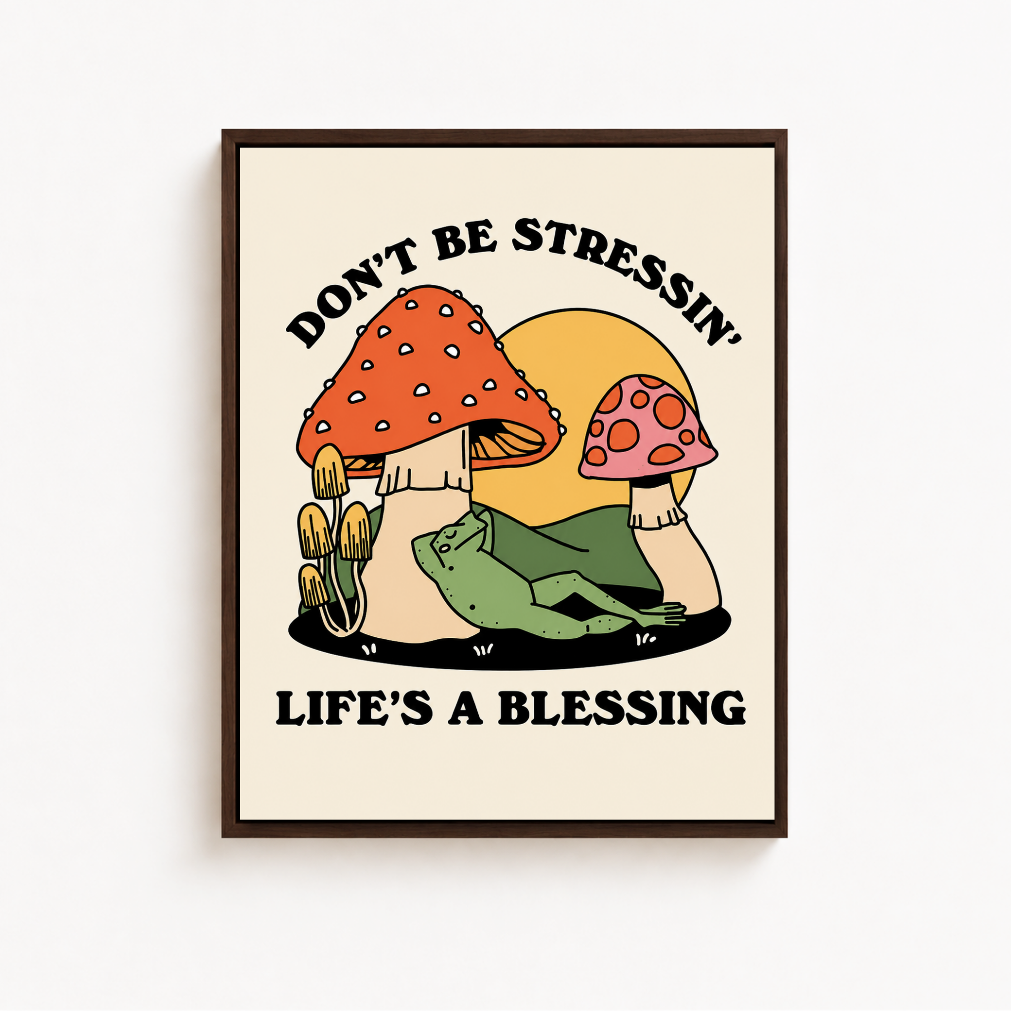 Don’t Be Stressin Mushroom Canvas Wall Art Aura Canvas