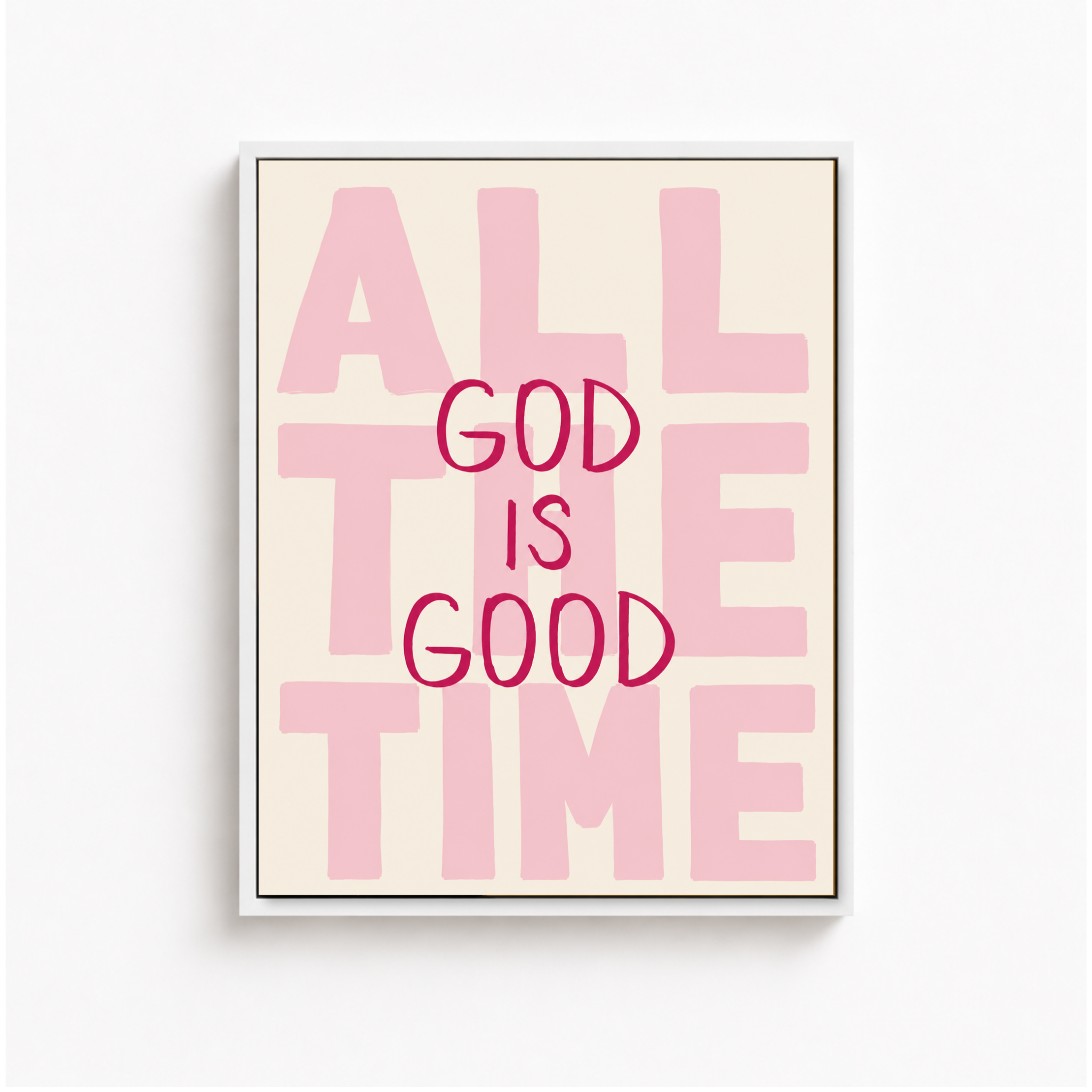 All The Time God Is Good Canvas Wall Art Aura Canvas