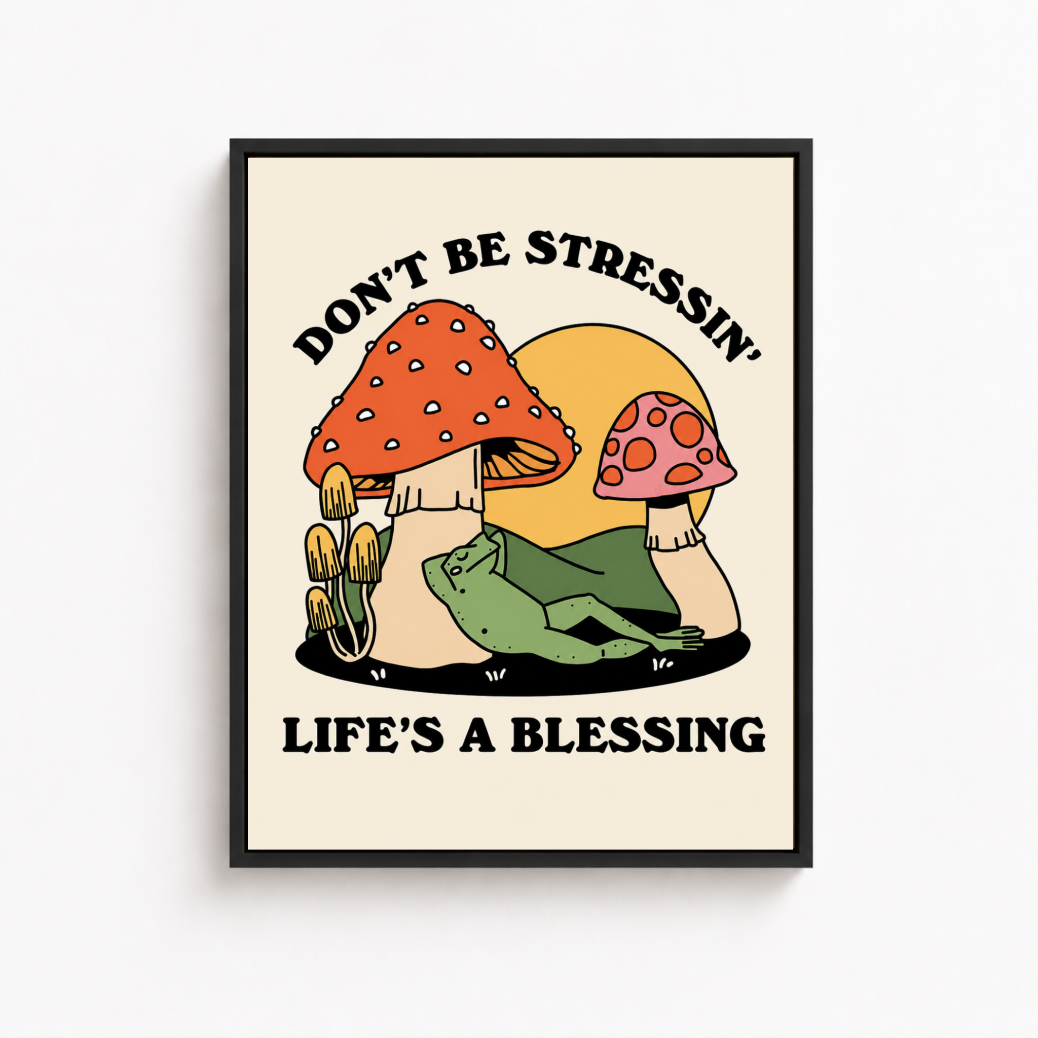 Don’t Be Stressin Mushroom Canvas Wall Art Aura Canvas