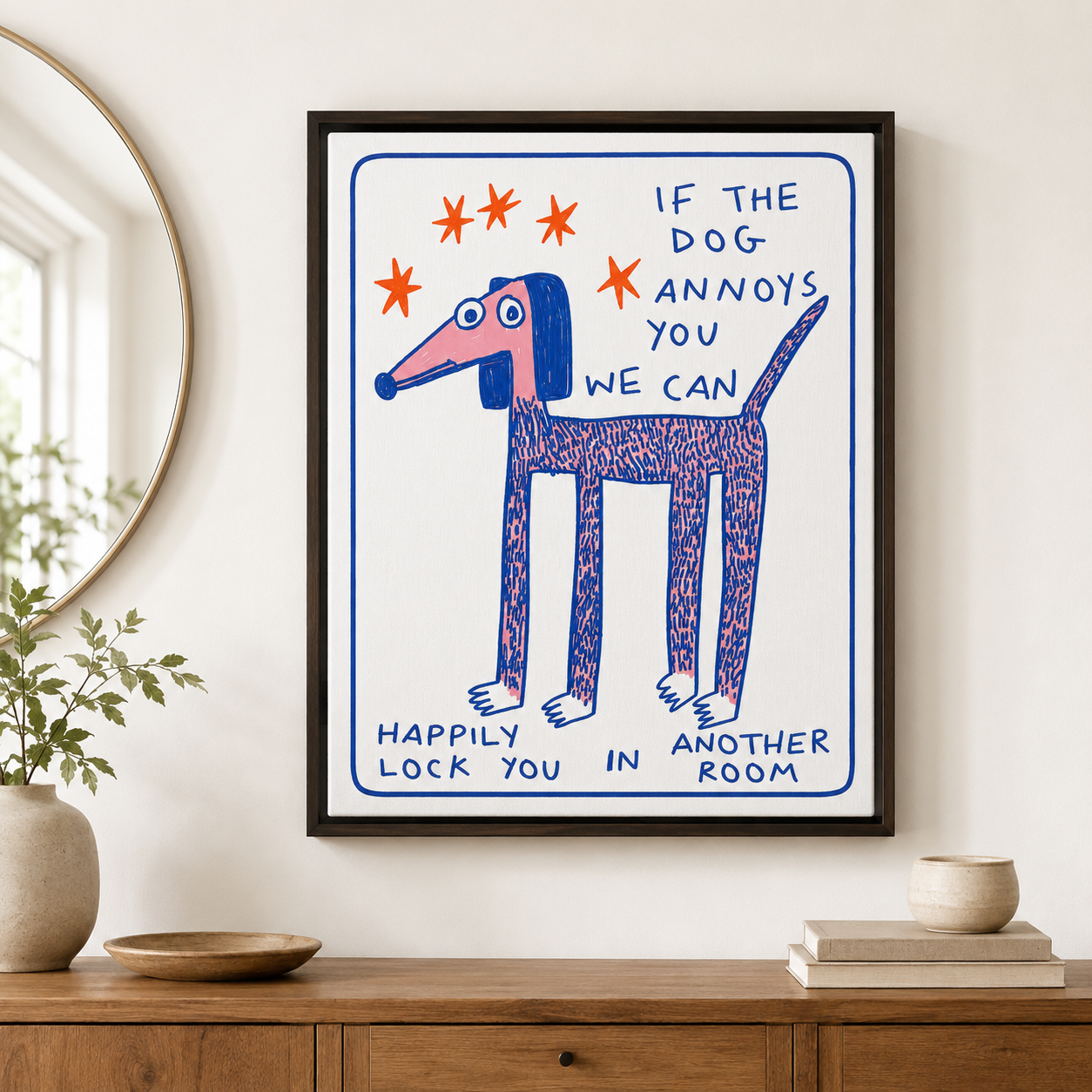 Funny Dog Quote Canvas Wall Art Aura Canvas