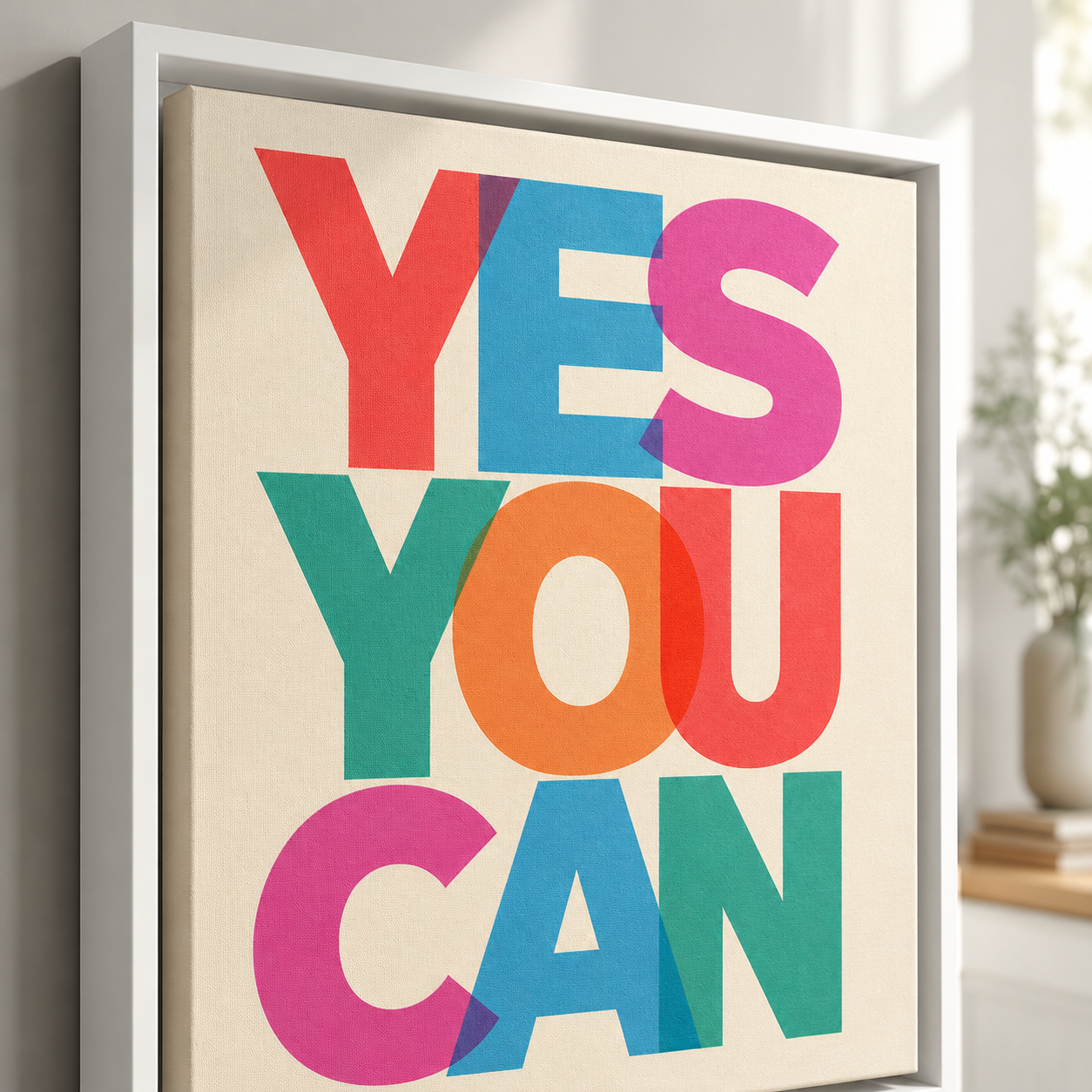 Yes You Can Canvas Wall Art Aura Canvas